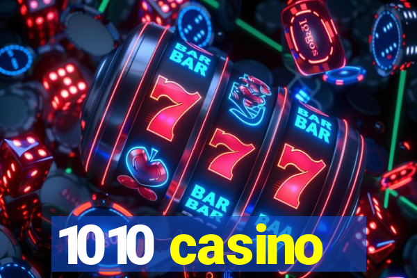 1010 casino